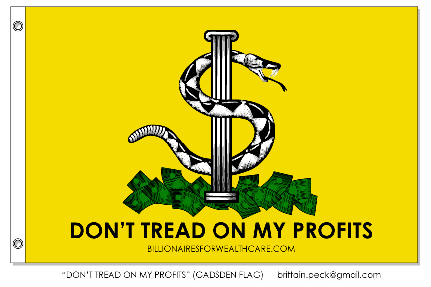 Billionaires for Wealthcare: Don't Tread on My Profits