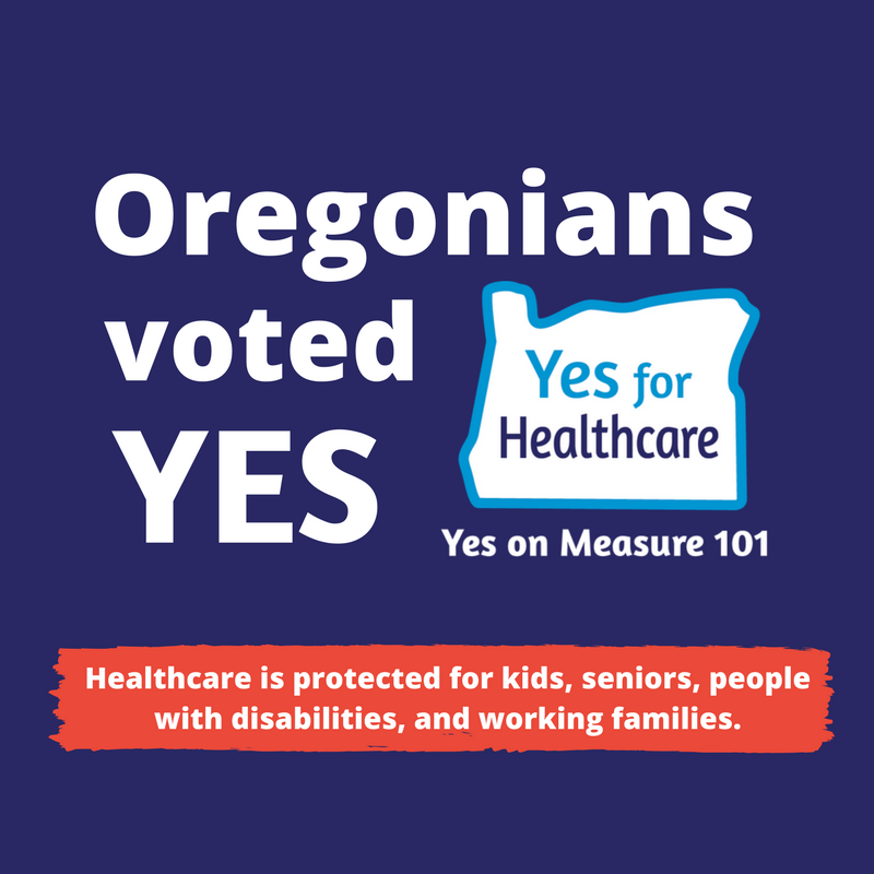 Oregonians voted YES on Measure 101!