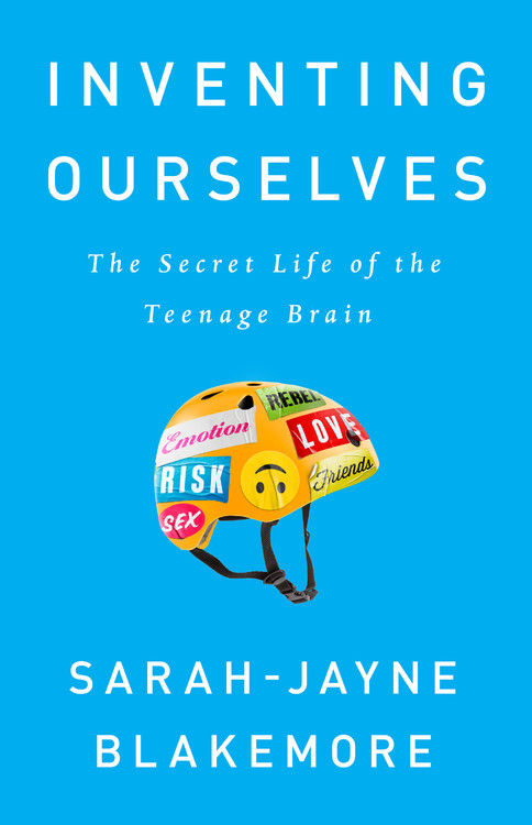 Inventing Ourselves by Sarah Jayne Blakemore
