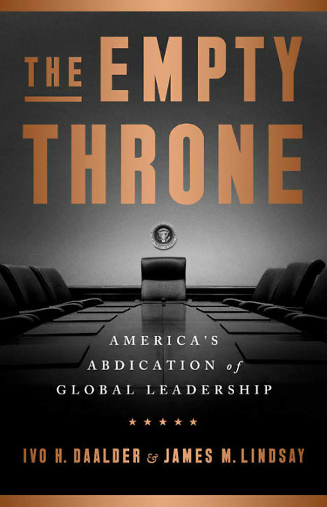The Empty Throne by Ivo H Daalder and James M Lindsay