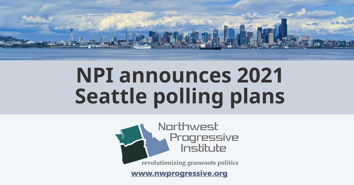 NPI announces 2021 Seattle polling plans