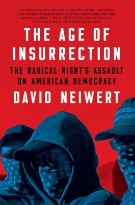 The Age of Insurrection, by David Neiwert