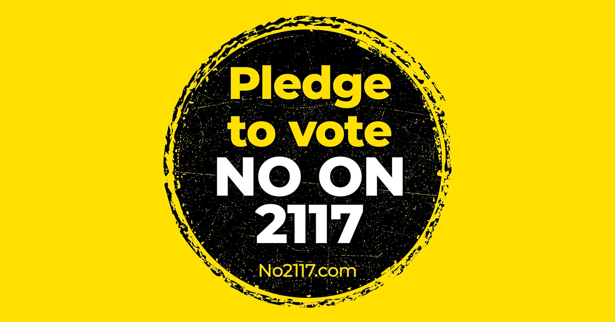 Pledge to vote NO on I-2117